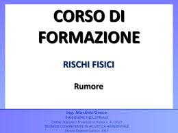 IL RISCHIO RUMORE - Ing. Martino Greco