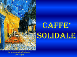 CAFFE` SOLIDALE pres