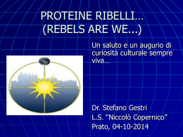 Proteine ribelli