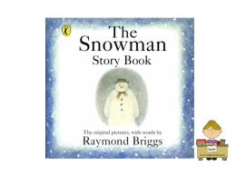 The Snowman (Il pupazzo di neve) è un libro, ma anche un cartone