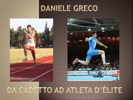 Daniele Greco da cadetto a atleta d*&egrave;lite