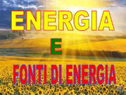 Adesso vi pesentiamo la nostra presentazione sull`ENERGIA