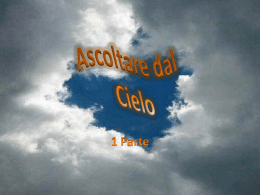 Ascoltare dal Cielo 1Parte