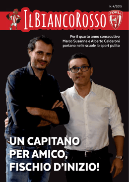 UN CAPITANO PER AMICO, FISCHIO D`INIZIO!