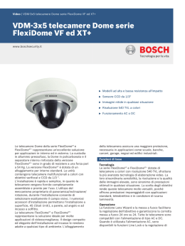 VDM‑3x5 telecamere Dome serie FlexiDome VF ed XT+