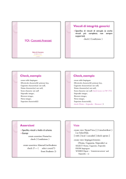 SQL: Concetti Avanzati Vincoli di integrit&agrave; generici Check Check