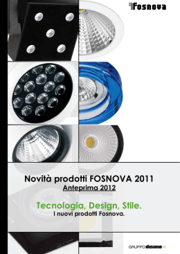 Novit&agrave; prodotti FOSNOVA 2011 Tecnologia, Design, Stile.