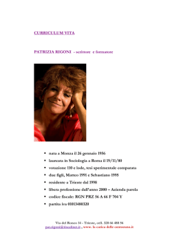 Patrizia Rigoni si occupa da vent`anni di scuola e scrittura