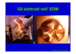Gli elettrodi nell` EDM - Università degli Studi di Pisa