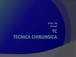 TC: come? quali evidenze? &middot; tecniche chirurgiche