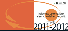 Insieme al volontariato, al servizio della comunit&agrave;