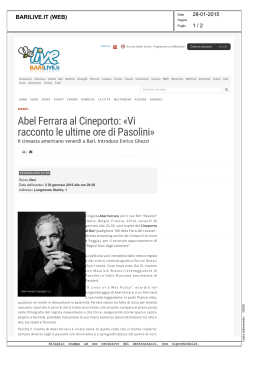 Abel Ferrara al Cineporto: «Vi racconto le ultime ore di Pasolini»