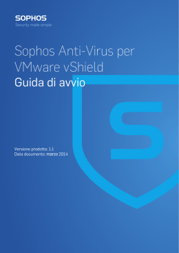 Sophos Anti-Virus per VMware vShield Guida di avvio