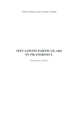 Situazioni particolari in fraternit&agrave; - Ordine Francescano Secolare del