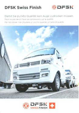 Page 1 DFsK swiss Finish &copy; DFSK Damit S&igrave;@ punkto Qualit&auml;t kein