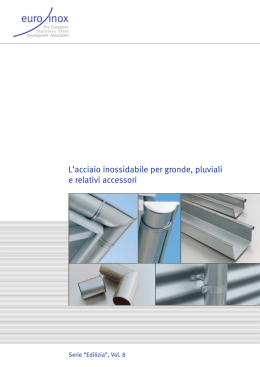 L`acciaio inossidabile per gronde, pluviali e relativi