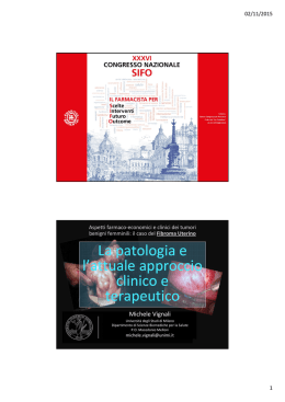 La patologia e l`attuale approccio clinico e terapeutico La