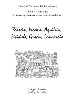Brescia, Verona, Aquileia, Cividale, Grado, Concordia
