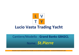 L V T Y Lucio Vasta Trading Yacht Nome: St.Pierre
