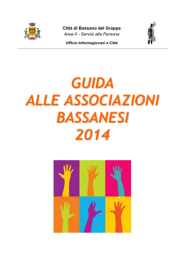 Guida alle Associazioni 2014 - Comune di Bassano del Grappa