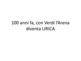 100 anni fa, con Verdi l`Arena diventa LIRICA