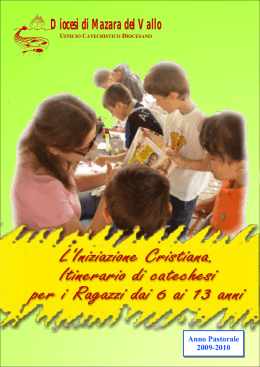 L`Iniziazione Cristiana. Itinerario di catechesi per i Ragazzi dai 6 ai