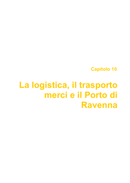 La logistica, il trasporto merci e il Porto di Ravenna