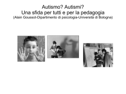 Autismo? Autismi? Una sfida per tutti e per la pedagogia