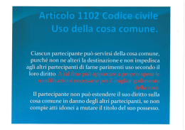 Ciascun partecipante può servirsi della cosa comune