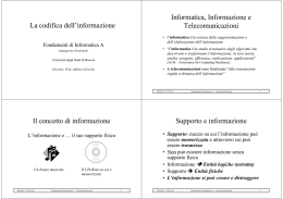 La codifica dell`informazione Informatica, Informazione e