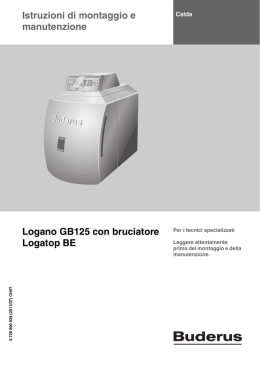 Istruzioni di montaggio e manutenzione Logano GB125