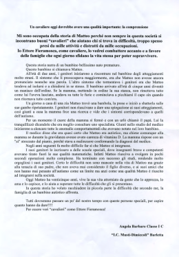 Un cavaliere oggi dovrebbe avere una qualit&agrave; importante: la