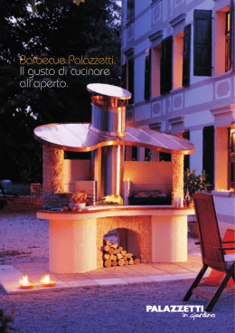 Il gusto di cucinare all`aperto. Barbecue Palazzetti.