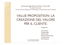 value proposition: la creazione del valore per il cliente.