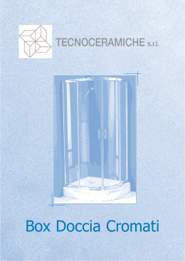 Box Doccia Cromati - Tecnoceramiche S.r.l.