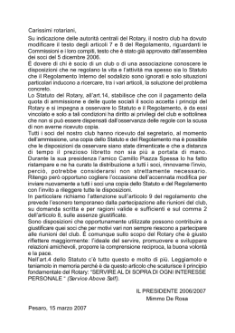 Su indicazione delle autorit&agrave; centrali del Rotary, il nostro club ha