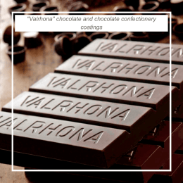 "Valrhona" chocolate and chocolate confectionery coatings