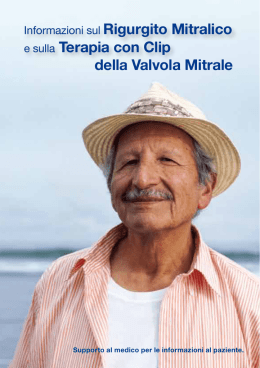 Informazioni sul Rigurgito Mitralico e sulla Terapia con Clip della