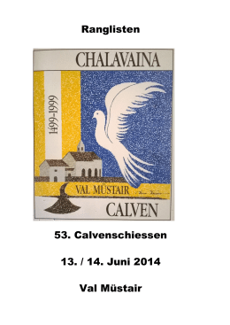 Ranglisten 53. Calvenschiessen 13. / 14. Juni 2014 Val