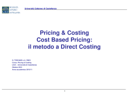 Pricing & Costing Cost Based Pricing: il metodo a Direct Costing