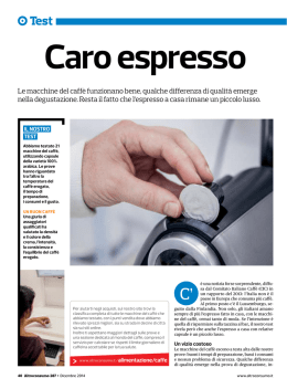 Le macchine del caff&egrave; funzionano bene, qualche