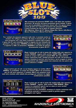Alla pressione del pulsante START tutti i rulli della slot machîne