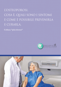 L`OSTEOPOROSI. COSA &Egrave;, QUALI SONO I SINTOMI E