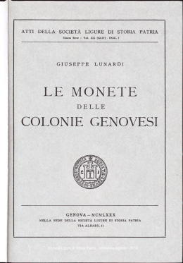 LE MONETE COLONIE GENOVESI - Societ&agrave; Ligure di Storia Patria