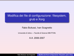 Modifica dei file di configurazione: filesystem, grub e Xorg
