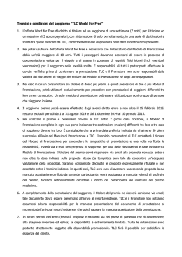 Termini e condizioni del soggiorno &ldquo;TLC World For Free&rdquo; 1. L`offerta