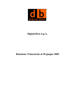 Digital Bros S.p.A. Relazione Trimestrale al 30 giugno 2005