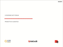 X EDIZIONE EAST FORUM PROGETTO DI LOGISTICA