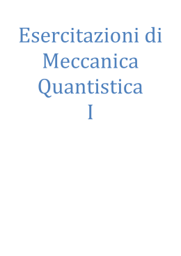 Esercitazioni di Meccanica Quantistica