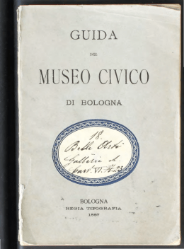 Guida del Museo civico di Bologna. Sezione antica, Bologna, 1887